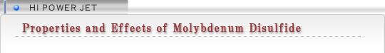 Properties and Effects of Molybdenum Disulfide